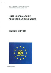 LISTE HEBDOMADAIRE DES PUBLICATIONS PARUES. Semaine 39/1996