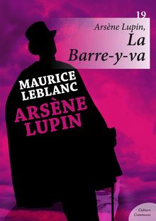 Arsène Lupin, La Barre-y-va