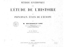 Méthode synchronique pour l étude de l histoire des principaux États de l Europe / par M. Bescherelle aîné,... et M. Jos. Bertal,...