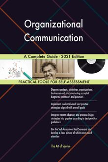 Organizational Communication A Complete Guide - 2021 Edition