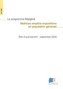 Le programme Matgéné : matrices emplois-expositions en population générale - Etat d avancement - septembre 2005