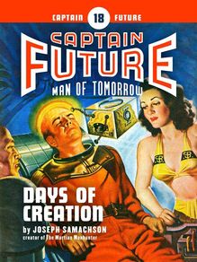 Captain Future #18: Days of Creation
