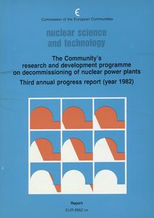 The Community s research and development programme on decommissioning of nuclear power plants