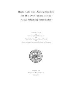 High rate and ageing studies for the drift tubes of the Atlas muon spectrometer [Elektronische Ressource] / vorgelegt von Stephanie Zimmermann