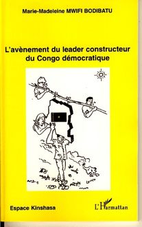 L avènement du leader constructeur du Congo démocratique