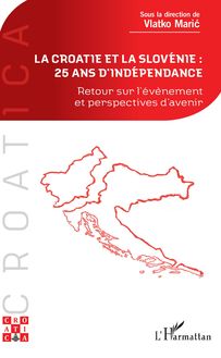 La Croatie et la Slovénie : 25 ans d indépendance