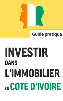 Investir dans l immobilier en Côte d Ivoire