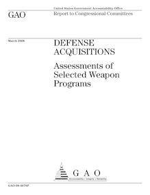 Gao 08 467sp defense acquisitions  assessments of selected weapon