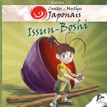 Contes et Mythes Japonais – Issun-Boshi