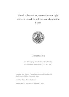 Novel coherent supercontinuum light sources based on all-normal dispersion fibers [Elektronische Ressource] / Alexander Heidt. Gutachter: Hartmut Bartelt ; Erich Rohwer ; John Dudley