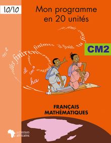 Mon programme en 20 unités : CM2 - Français, Mathématiques