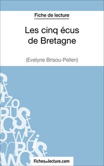 Les cinq écus de Bretagne d Evelyne Brisou-Pellen (Fiche de lecture)