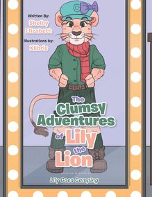 The Clumsy Adventures of Lily the Lion