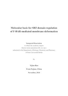 Molecular basis for SH3 domain regulation of F-BAR-mediated membrane deformation [Elektronische Ressource] / by Yijian Rao