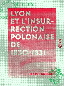 Lyon et l insurrection polonaise de 1830-1831