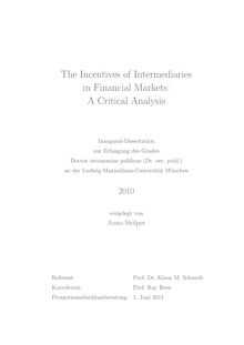 The Incentives of Intermediaries in Financial Markets [Elektronische Ressource] : A Critical Analysis / Anno Stolper. Betreuer: Klaus Schmidt