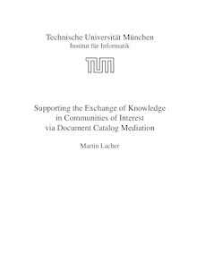 Supporting the exchange of knowledge in communities of interest via document catalog mediation [Elektronische Ressource] / Martin Lacher