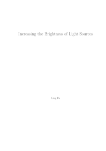 Increasing the brightness of light sources [Elektronische Ressource] / vorgelegt von Ling Fu