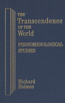 The Transcendence of the World: Phenomenological Studies