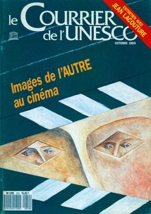 Images de l AUTRE au cinéma; The UNESCO Courier : a window open on ...