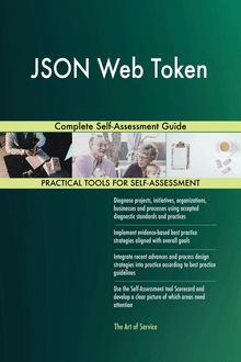 JSON Web Token Complete Self-Assessment Guide