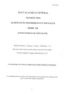Sciences économiques et sociales (SES) Spécialité 2004 Sciences Economiques et Sociales Baccalauréat général