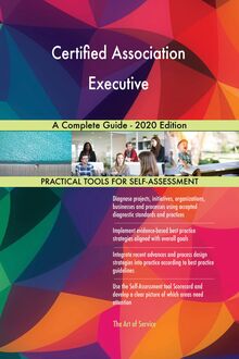 Certified Association Executive A Complete Guide - 2020 Edition