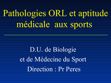 Pathologies ORL et aptitude médicale aux sports