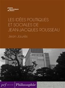 Les Idées politiques et sociales de Jean-Jacques Rousseau