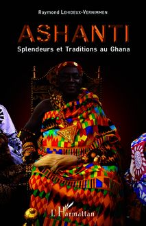 Ashanti Splendeurs et Traditions au Ghana