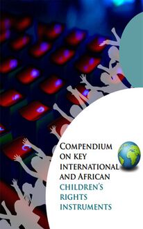 Compendium on key international & African children’s rights instruments