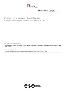 L initiation d un initiateur : André Siegfried - article ; n°1 ; vol.106, pg 27-41
