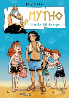 Mytho, Poséidon fait des vagues - Lecture roman jeunesse mythologie humour - Dès 8 ans