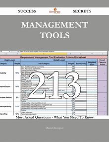 Management Tools 213 Success Secrets - 213 Most Asked Questions On Management Tools - What You Need To Know