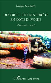 Destruction des forêts en Côte d Ivoire