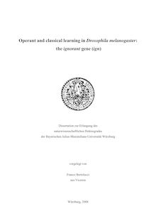 Operant and classical learning in Drosophila melanogaster [Elektronische Ressource] : the ignorant gene (ign) / vorgelegt von Franco Bertolucci