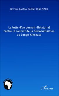 La lutte d un pouvoir dictatorial contre le courant de la démocratisation au Congo-Kinshasa