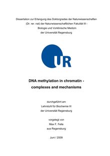 DNA methylation in chromatin [Elektronische Ressource] : complexes and mechanisms / vorgelegt von Max F. Felle