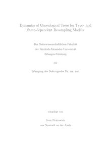 Dynamics of genealogical trees for type- and state-dependent resampling models [Elektronische Ressource] / vorgelegt von Sven Piotrowiak