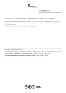 Louis XVII, son enfance, sa prison et sa mort au Temple, d après des documents inédits des Archives nationales, par R. Chantelauze.  ; n°1 ; vol.45, pg 87-91