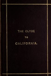 From the Clyde to California : with jottings by the way : reprinted from the Greenock Herald