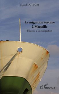 La migration toscane à Marseille
