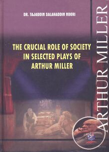 The crucial role of society in selected plays of Arthur Miller