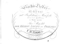 Partition complète, 6 chansons von Goethe, 6 Lieder von Goethe mit Begleitung des Pianoforte (oder der Guitarre) in Musik gesetzt ... von F. H. Himmel