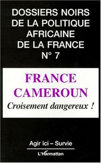 France Cameroun, croisement dangereux