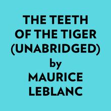 The Teeth Of The Tiger (Unabridged)