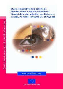 Etude comparative de la collecte de données visant à mesurer l'étendue et l'impact de la discrimination aux Etats-Unis, Canada, Australie, Royaume-Uni et Pays-Bas