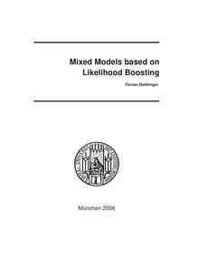Mixed models based on likelihood boosting [Elektronische Ressource] / vorgelegt von Florian Reithinger