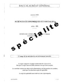 Sciences économiques et sociales (SES) Spécialité 2006 Sciences Economiques et Sociales Baccalauréat général