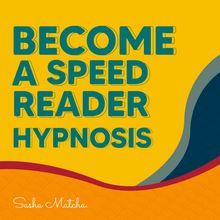 Become a Speed Reader Hypnosis: with Hypnosis, Meditation and Subliminal Affirmations